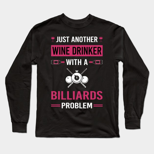 Wine Drinker Billiards Long Sleeve T-Shirt by Good Day